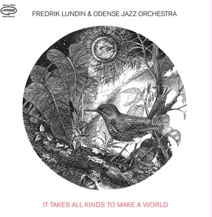 It Takes All Kinds To Make A World - CD Audio di Fredrik Lundin