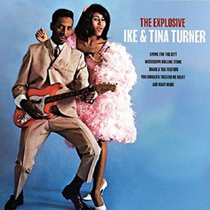 Explosive Ike and Tina Turner - Vinile LP di Ike & Tina Turner