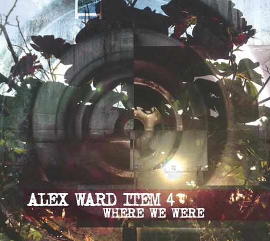 Where We Were ? - CD Audio di Alex Ward