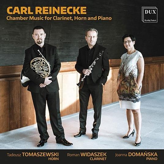 Chamber Music For Clarinet, Horn & Piano - CD Audio di Carl Heinrich Reinecke