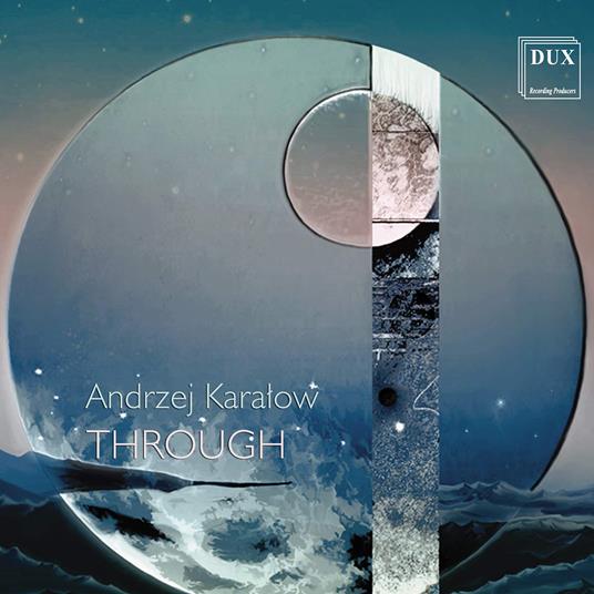 Andrzej Karalow - Through - CD Audio