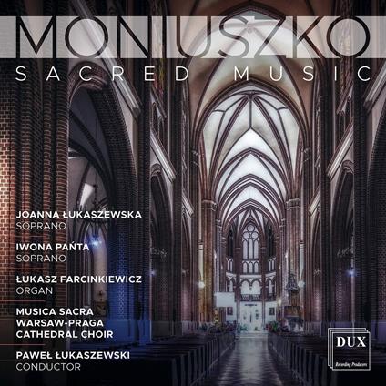 Musica Sacra - CD Audio di Stanislaw Moniuszko,Pawel Lukaszewski