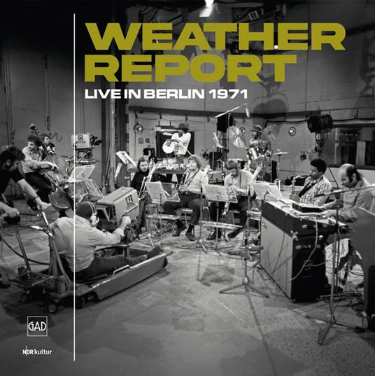 Live In Berlin 1971 - CD Audio di Weather Report