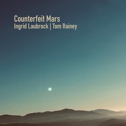 Counterfeit Mars - CD Audio di Ingrid Laubrock
