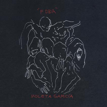 Fobia - CD Audio di Violeta Garcia