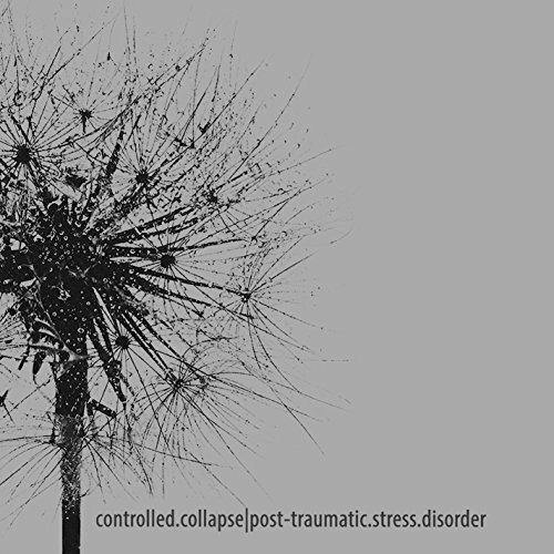 Post-Traumatic Stress Disorder - CD Audio di Controlled Collapse