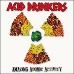 Amazing Atomic Activity - CD Audio di Acid Drinkers