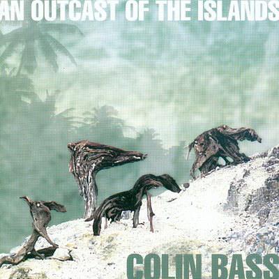 An Outcast of the Islands - Vinile LP di Colin Bass
