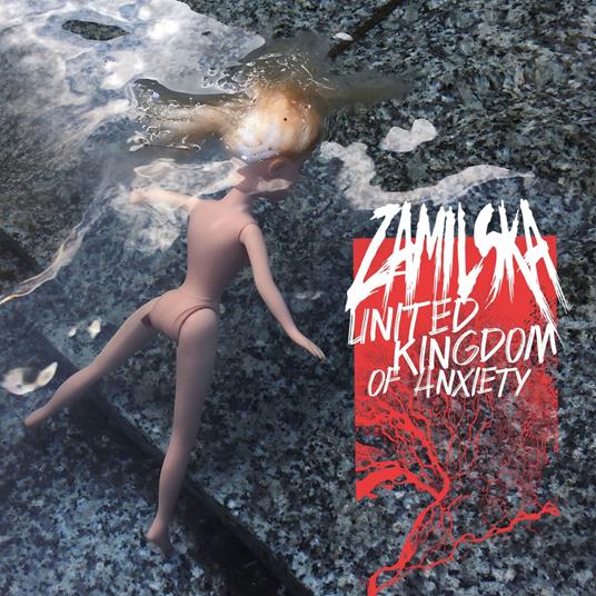 United Kingdom Of Anxiety - CD Audio di Zamilska