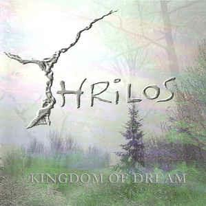 Kingdom Of Dream - CD Audio di Thrilos