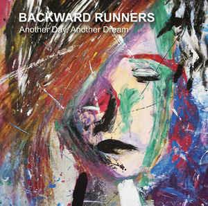 Another Day, Another Dream - CD Audio di Backward Runners
