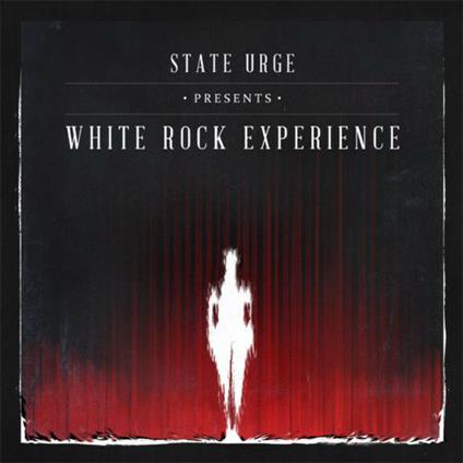 White Rock Experience - CD Audio di State Urge