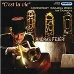 C'est la vie. Musica contemporanea ungherese per trombone