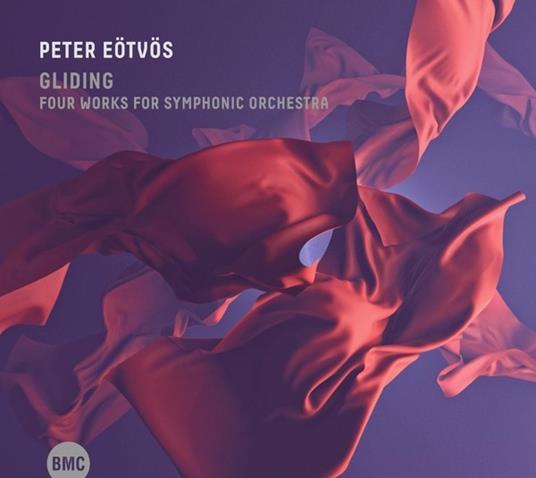 Gliding - Four Works For Symphonic Orchestra - CD Audio di Peter Eötvös