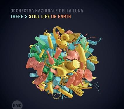 There's Still Life On Earth - CD Audio di Orchestra Nazionale della Luna