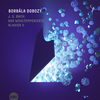 Wohltemperiertes Klavier II - CD Audio di Borbala Dobozy