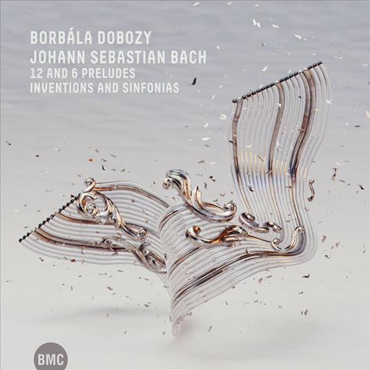 12 & 6 Preludes, Inventions & Sinfonias - CD Audio di Johann Sebastian Bach,Borbala Dobozy