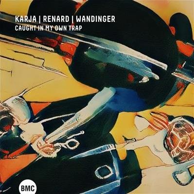 Caught In My Own Trap (with Etienne Renard and Ludwig Wandinger) - CD Audio di Kirke Karja