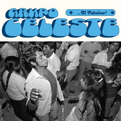 El Fabuloso! - Vinile LP di Grupo Celeste