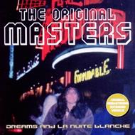 The Original Masters. Dreams and la Nuite Blanche