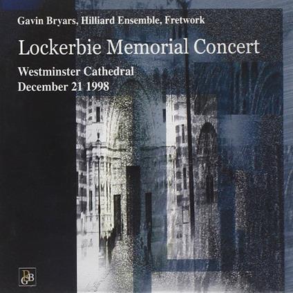 Lockerbie Memorial Concert - CD Audio di Gavin Bryars