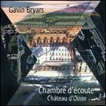 Chambre d'écoute - Chateau d'Oiron - CD Audio di Gavin Bryars