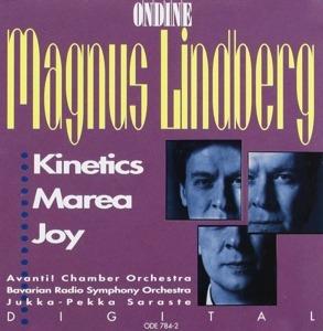 Kinetics, Marea, Joy - CD Audio di Jukka-Pekka Saraste,Magnus Lindberg
