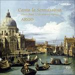 Canta La Serenissima - CD Audio di Argo