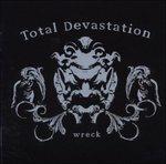 Wreck - CD Audio di Total Devastation