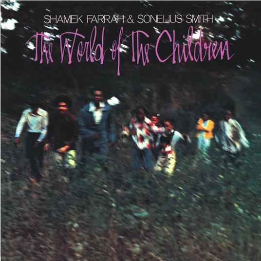 The World of the Children (Limited Edition) - Vinile LP di Shamek Farrah,Sonelius Smith