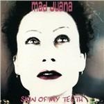 Skin Of My Teeth - Vinile LP di Mad Juana