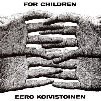 For Children - CD Audio di Eero Koivistoinen