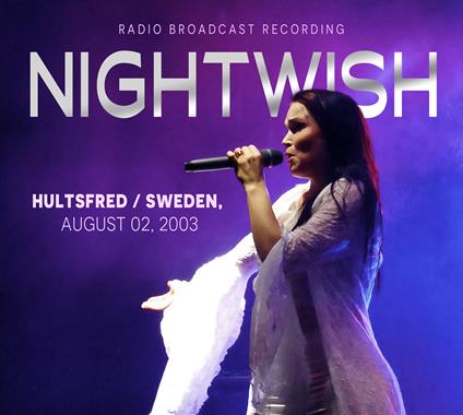 Hultsfred - Sweden, August 02, 2003 - CD Audio di Nightwish