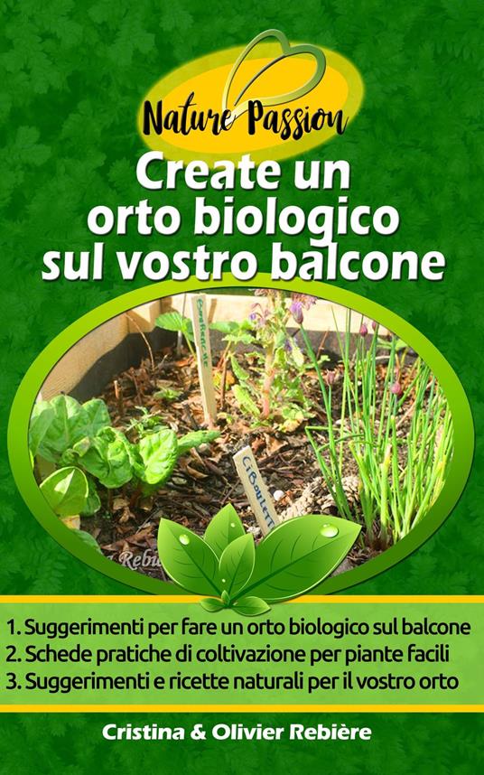 Create un orto biologico sul vostro balcone - Cristina Rebiere,Olivier Rebiere - ebook