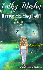 Cathy Merlin - Il mondo degli elfi