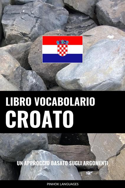 Libro Vocabolario Croato - Pinhok Languages - ebook