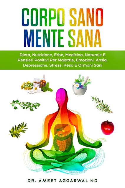 Corpo Sano Mente Sana - Ameet Aggarwal,Beatrice Pedata - ebook