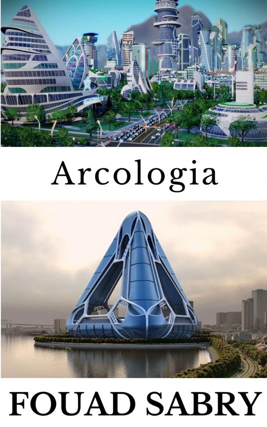 Arcologia - Fouad Sabry - ebook