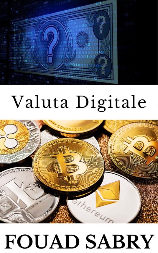 Valuta Digitale - Fouad Sabry - ebook