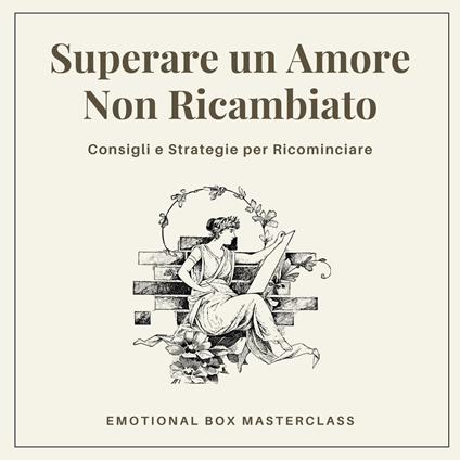 Superare un Amore Non Ricambiato