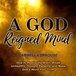 A God-Reigned Mind