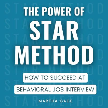 The Power of STAR Method