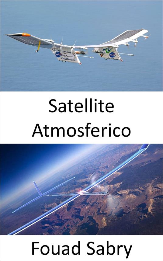 Satellite Atmosferico - Fouad Sabry,Cosimo Pinto - ebook