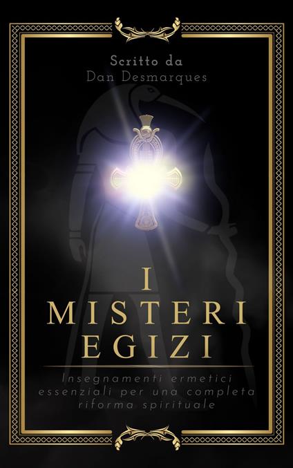 I misteri egizi - Dan Desmarques - ebook