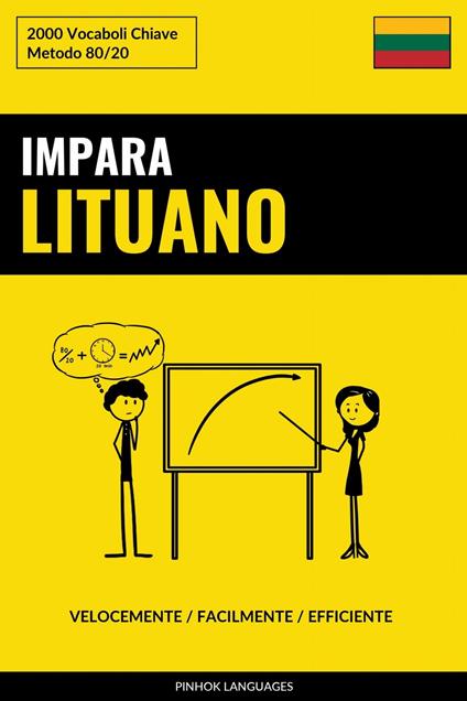Impara il Lituano - Velocemente / Facilmente / Efficiente - Pinhok Languages - ebook