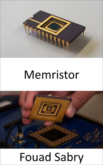 Memristor - Fouad Sabry,Cosimo Pinto - ebook