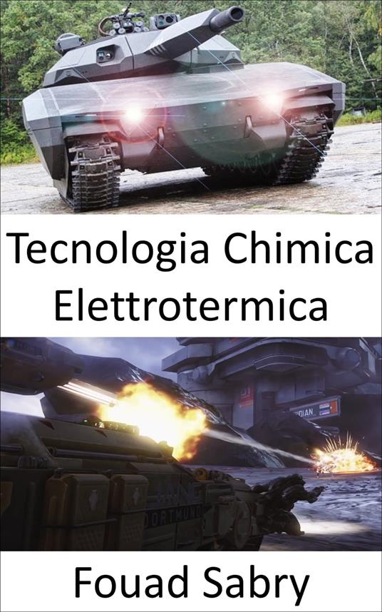 Tecnologia Chimica Elettrotermica - Fouad Sabry,Cosimo Pinto - ebook