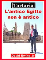 Tartaria - L'antico Egitto non è antico