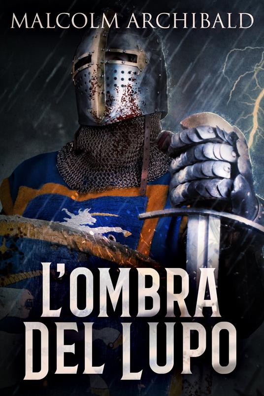 L'ombra del Lupo - Malcolm Archibald,Elisabetta Borghi - ebook