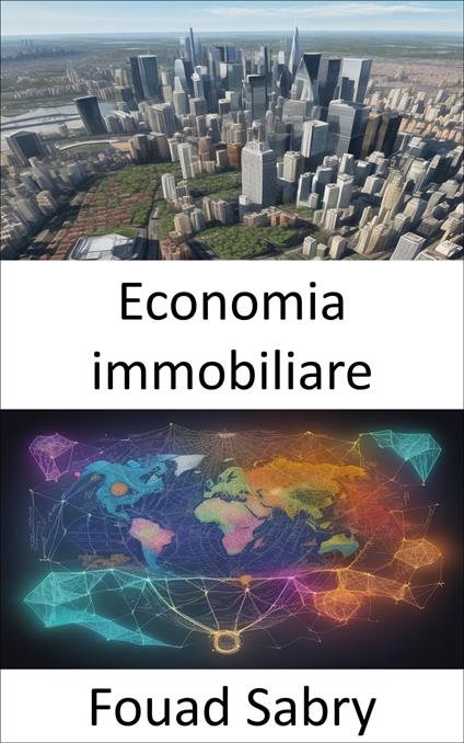 Economia immobiliare - Fouad Sabry,Cosimo Pinto - ebook